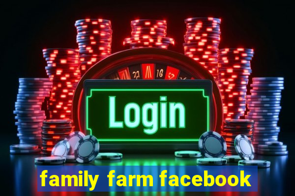 family farm facebook